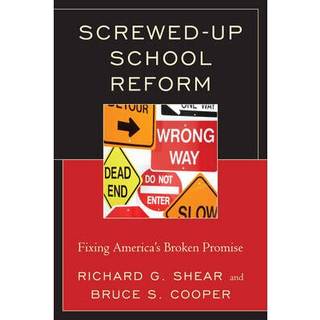 Screwed-Up School Reform