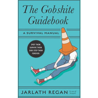 The Gobshite Guidebook