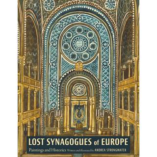 Lost Synagogues of Europe