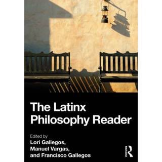 The Latinx Philosophy Reader