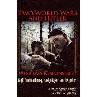 Two World Wars and Hitler: Who was Responsible?