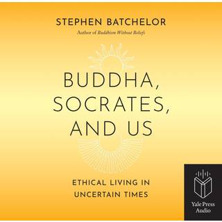 Buddha, Socrates, and Us