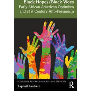 Black Hopes/Black Woes