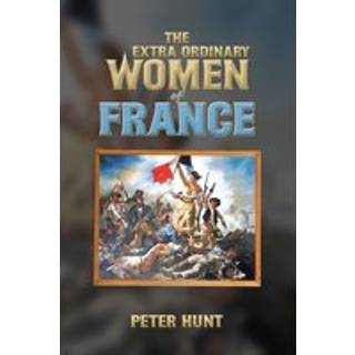 The Extra Ordinary Women of France