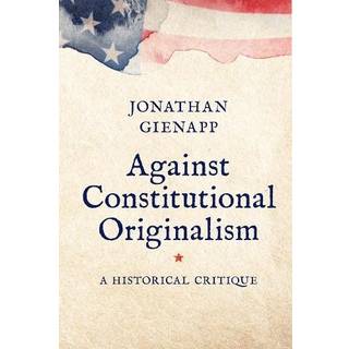 Against Constitutional Originalism