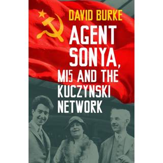 Agent Sonya, MI5 and the Kuczynski Network