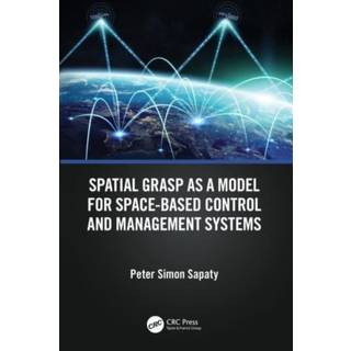Spatial Grasp as a Model for Space-based Control and Management Systems (4, 2024) | Peter Simon Sapaty