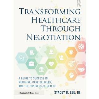 Transforming Healthcare Through Negotiation