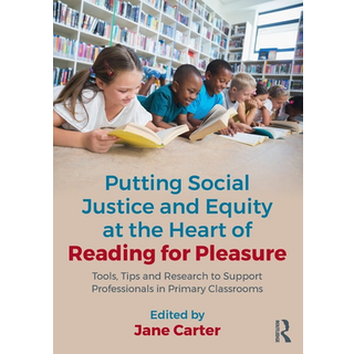 Putting Social Justice and Equity at the Heart of Reading for Pleasure