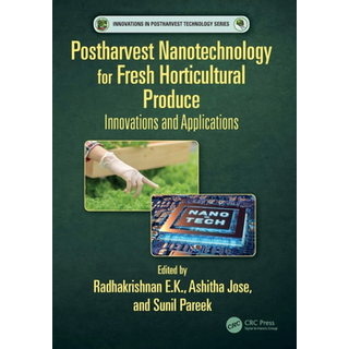 Postharvest Nanotechnology for Fresh Horticultural Produce