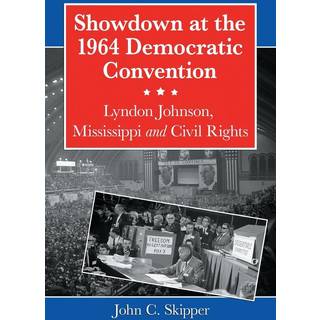 Showdown at the 1964 Democratic Convention