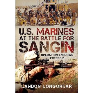 U.S. Marines at the Battle for Sangin