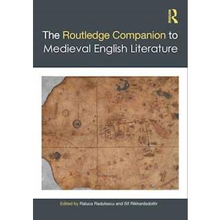 The Routledge Companion to Medieval English Literature