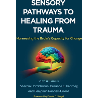 Sensory Pathways to Healing from Trauma