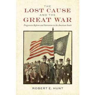 The Lost Cause and the Great War