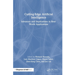 Cutting-Edge Artificial Intelligence Advances and Implications in Real-World Applications