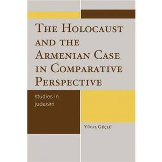 The Holocaust and the Armenian Case in Comparative Perspective