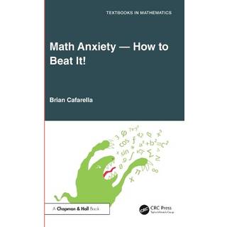Math Anxiety—How to Beat It!