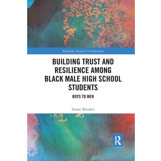 Building Trust and Resilience among Black Male High School Students