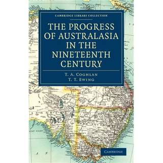 The Progress of Australasia in the Nineteenth Century