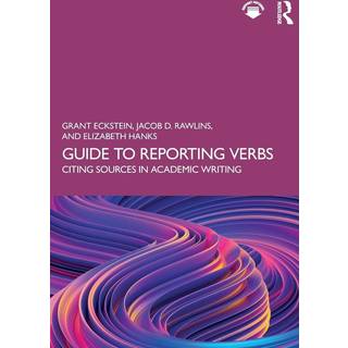 Guide to Reporting Verbs (4, 2025) | Jacob D. Rawlins,Grant Eckstein,Elizabeth Hanks