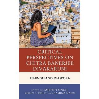Critical Perspectives on Chitra Banerjee Divakaruni