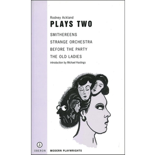 Rodney Ackland: Plays Two