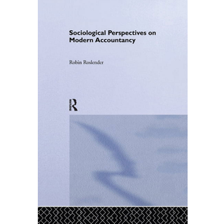 Sociological Perspectives on Modern Accountancy