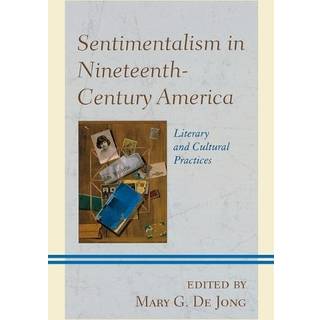 Sentimentalism in Nineteenth-Century America