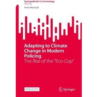 Adapting to Climate Change in Modern Policing