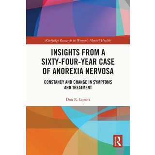 Insights from a Sixty-Four-Year Case of Anorexia Nervosa