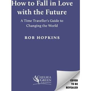 How to Fall in Love with the Future