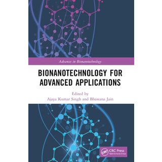 Bionanotechnology for Advanced Applications