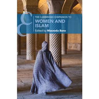 The Cambridge Companion to Women and Islam