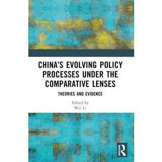 China’s Evolving Policy Processes under the Comparative Lenses