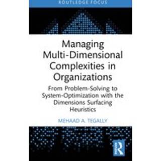 Managing Multi-Dimensional Complexities in Organizations