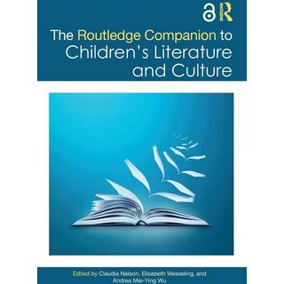 The Routledge Companion to Children's Literature and Culture