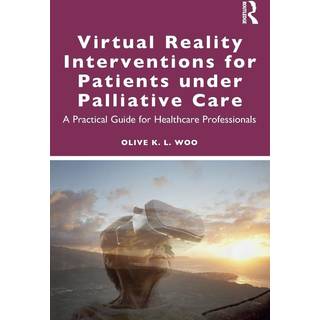 Virtual Reality Interventions for Patients Under Palliative Care