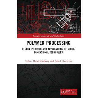Polymer Processing (4, 2025) | Abhijit Bandyopadhyay,Rahul Chatterjee