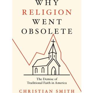 Why Religion Went Obsolete