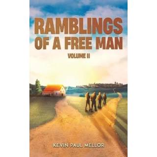 Ramblings of a Free Man - Volume II