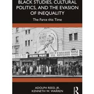 Black Studies, Cultural Politics, and the Evasion of Inequality