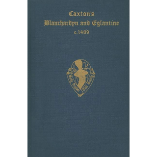 Caxton's Blanchardyn and Eglantine