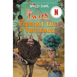 The Twits: The Terrible Tale of Twitlandia
