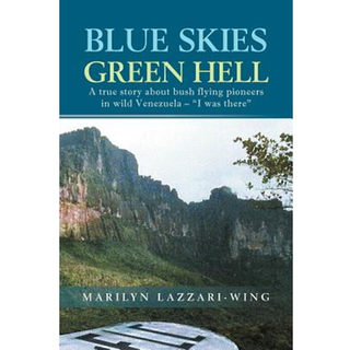 Blue Skies, Green Hell