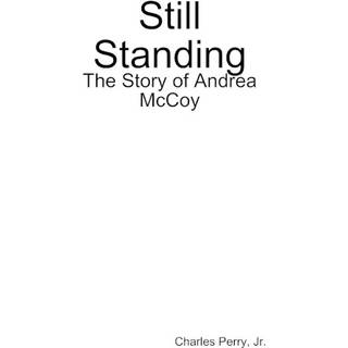Still Standing: the Story of Andrea Mccoy