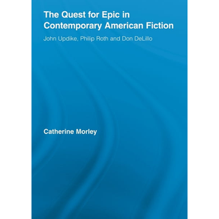 The Quest for Epic in Contemporary American Fiction