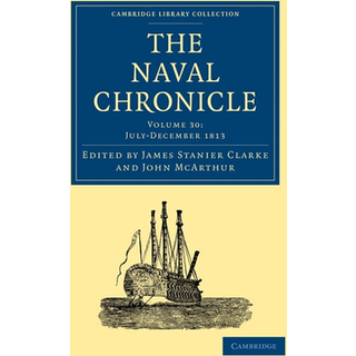 The Naval Chronicle: Volume 30, July–December 1813