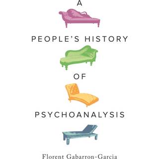 A People's History of Psychoanalysis