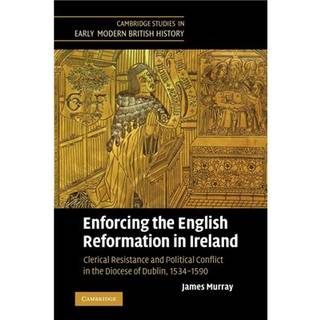 Enforcing the English Reformation in Ireland